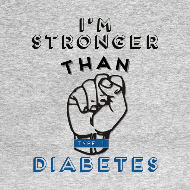 I'M STRONGER THAN TYPE 1 DIABETES by TheDiabeticJourney